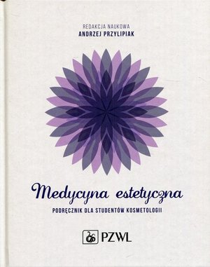 Medycyna estetyczna: Podręcznik dla studentów kosmetologii – ebook