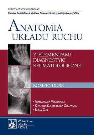 Anatomia układu ruchu z elementami diagnostyki reumatologicznej. Kompendium – ebook