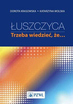 Łuszczyca: trzeba wiedzieć, że… – ebook