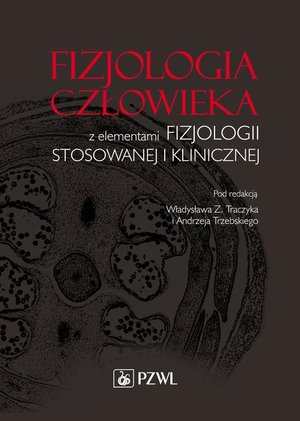 Fizjologia człowieka z elementami fizjologii stosowanej i klinicznej – ebook