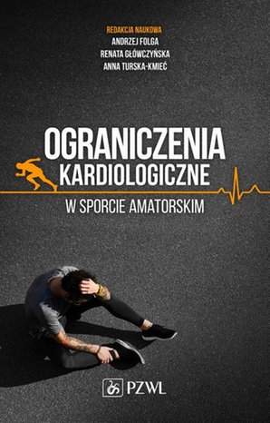 Ograniczenia kardiologiczne w sporcie amatorskim – ebook