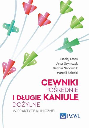 Cewniki pośrednie i długie kaniule dożylne w praktyce klinicznej – ebook