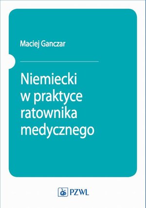 Niemiecki w praktyce ratownika medycznego – ebook