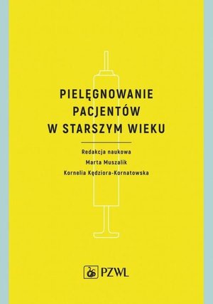 Pielęgnowanie pacjentów w starszym wieku – ebook
