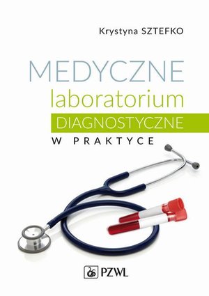 Medyczne laboratorium diagnostyczne w praktyce – ebook