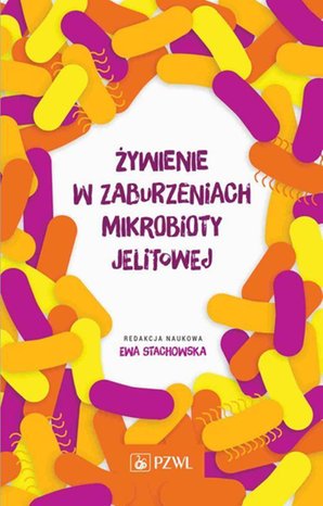 Żywienie w zaburzeniach mikrobioty jelitowej – ebook