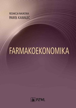 Farmakoekonomika: Wybrane aspekty – ebook