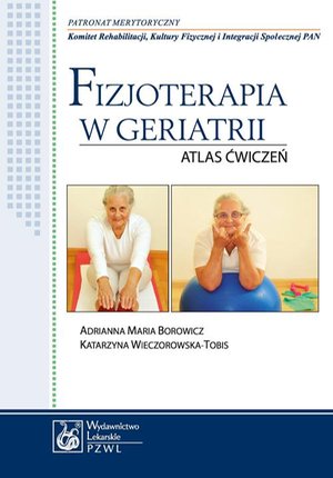 Fizjoterapia w geriatrii. Atlas ćwiczeń – ebook