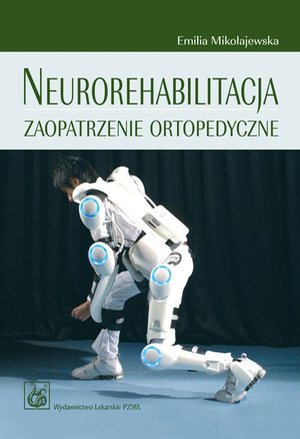 Neurorehabilitacja. Zaopatrzenie ortopedyczne – ebook
