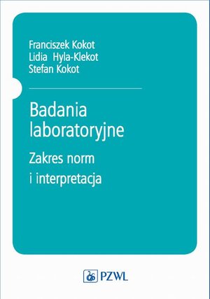 Badania laboratoryjne: Zakres norm i interpretacja – ebook