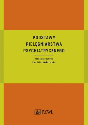 Podstawy pielęgniarstwa psychiatrycznego – ebook