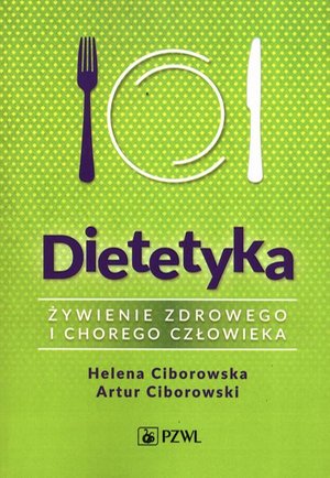 Dietetyka. Żywienie zdrowego i chorego człowieka – ebook