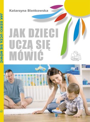 Jak dzieci uczą się mówić – ebook