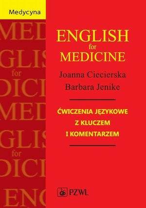 English for Medicine: Ćwiczenia językowe z kluczem i komentarzem – ebook