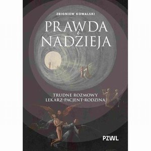 Medycyna: Prawda i nadzieja: Trudne rozmowy lekarz-pacjent-rodzina – ebook