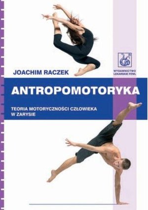 Antropomotoryka. Teoria motoryczności człowieka w zarysie – ebook