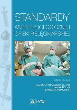 Standardy anestezjologicznej opieki pielęgniarskiej – ebook