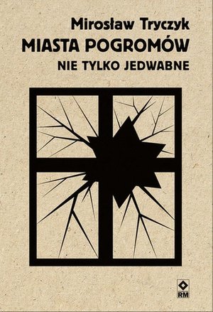 Miasta pogromów. Nie tylko Jedwabne – ebook