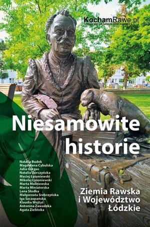 Niesamowite historie. Ziemia Rawska i Województwo Łódzkie – ebook