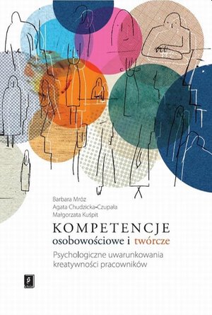 Kompetencje osobowościowe i twórcze: Psychologiczne uwarunkowania kreatywności pracowników – ebook