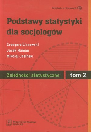 Podstawy statystyki dla socjologów Tom 2 Zależności statystyczne – ebook