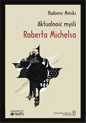 Aktualność myśli Roberta Michelsa – ebook