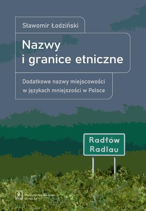 Nazwy i granice etniczne: Dodatkowe nazwy miejscowości w językach mniejszości – ebook