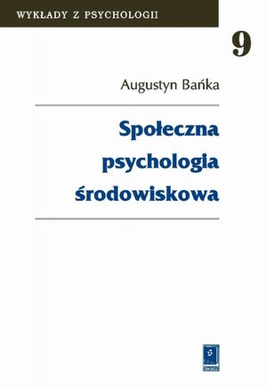 Społeczna psychologia środowiskowa – ebook
