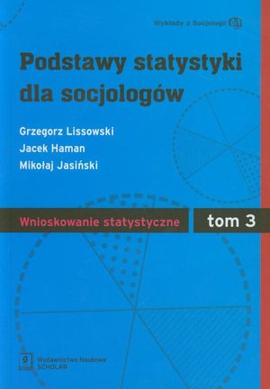 Podstawy statystyki dla socjologów Tom 3 Wnioskowanie statystyczne – ebook
