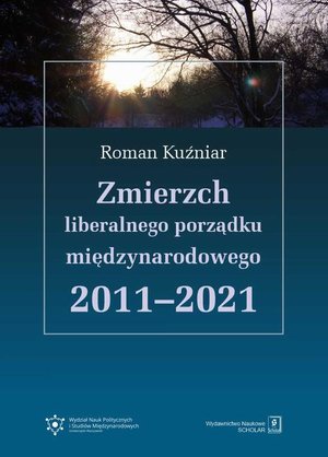 Zmierzch liberalnego porządku międzynarodowego 2011-2021 – ebook