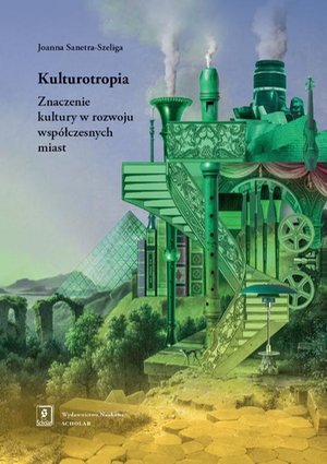 Dom i Ogród: Kulturotropia: Znaczenie kultury w rozwoju współczesnych miast – ebook