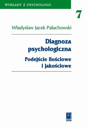 Diagnoza psychologiczna: Podejście ilościowe i jakościowe – ebook
