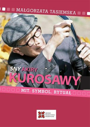 Sny Akiry Kurosawy: Mit, symbol, rytuał – ebook