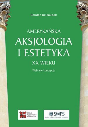 Amerykańska aksjologia i estetyka XX wieku: Wybrane koncepcje – ebook