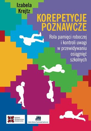 Korepetycje poznawcze: Rola pamięci roboczej i kontroli uwagi w przewidyaniu osiągnięć szkolnych – ebook