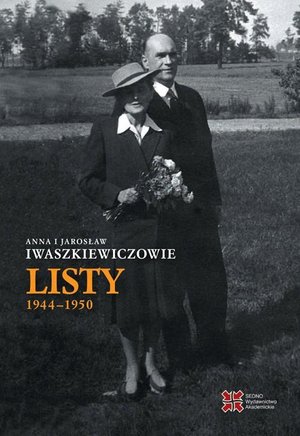 Anna i Jarosław Iwaszkiewiczowie Listy 1944-1950 – ebook