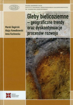 Gleby bielicoziemne geograficzne trendy oraz dyskontynuacje procesów rozwoju – ebook