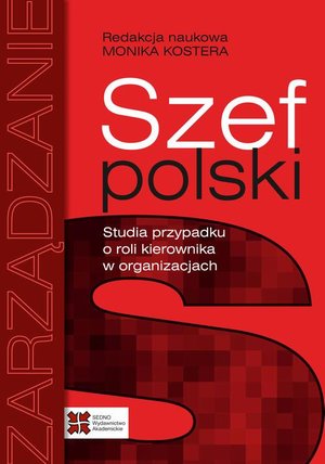 Szef polski: Studia przypadku o roli kierownika w organizacjach – ebook