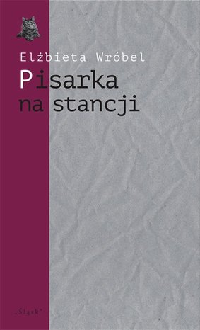 Pisarka na stancji. O twórczości Wioletty Grzegorzewskiej – ebook