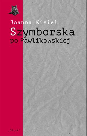 Szymborska po Pawlikowskiej. Dialogi mimowolne – ebook