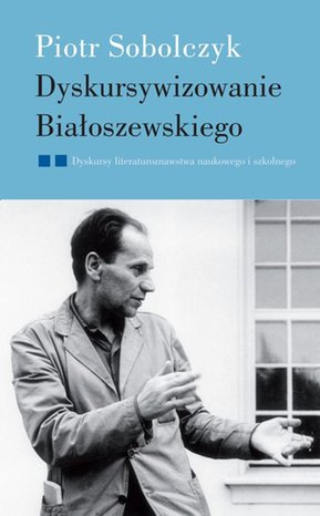Dyskursywizowanie Białoszewskiego – ebook