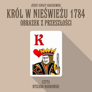 Król w Nieświeżu 1784: Obrazek z przeszłości – audiobook