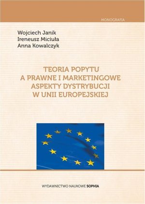 Teoria popytu a prawne i marketingowe aspekty dystrybucji w Unii Europejskiej – ebook