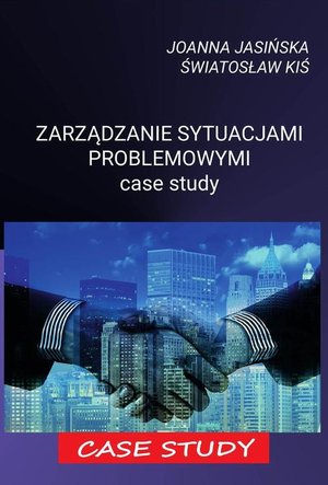 Zarządzanie sytuacjami problemowymi case study – ebook