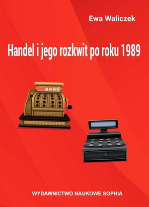 Handel i jego rozkwit po roku 1989 – ebook