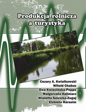 Produkcja rolnicza a turystyka – ebook