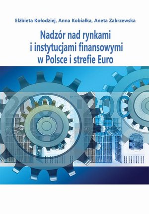 Nadzór nad rynkami i instytucjami finansowymi w Polsce i strefie Euro – ebook