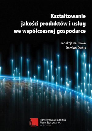 Kształtowanie jakości produktów i usług we współczesnej gospodarce – ebook