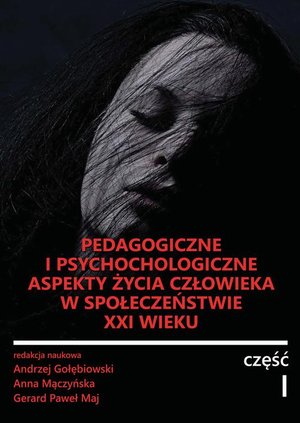 Pedagogiczne i psychologiczne aspekty życia człowieka w społeczeństwie XXI wieku – ebook