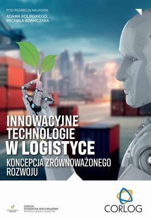 Innowacyjne technologie w logistyce - koncepcja zrównoważonego rozwoju – ebook